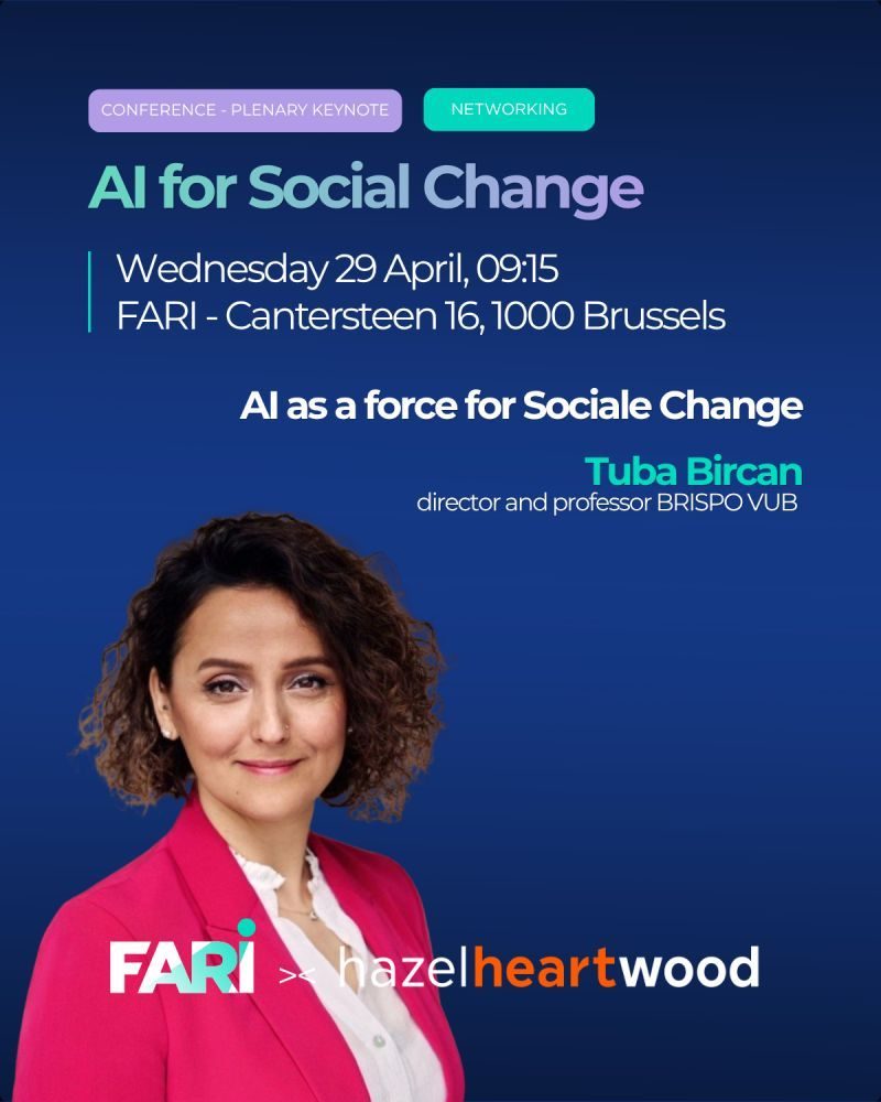 Announcement of Tuba Bircan's plenary keynote AI as a force for social change at FARI, Brussels