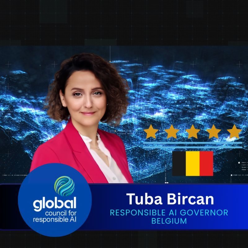 Announcement: Tuba Bircan, Responsible AI Governor for Belgium, Global Council for Responsible AI